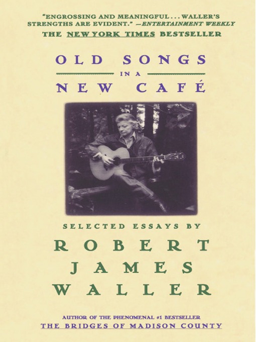 Title details for Old Songs in a New Cafe by Robert James Waller - Available